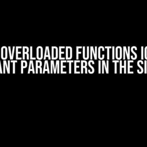 Create Overloaded Functions Ignoring Irrelevant Parameters in the Signature