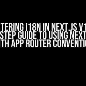 Mastering i18n in Next.js v14: A Step-by-Step Guide to Using next-i18next with App Router Convention